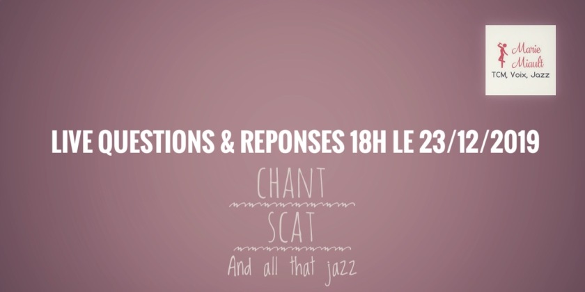Live youtube : questions et réponses aux abonnés sur le chant, le scat, and all that jazz